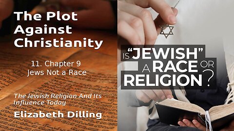 11. Jews Not a Race - The Plot Against Christianity 1964
