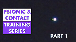 Psionic & Contact Training Series - Part 1