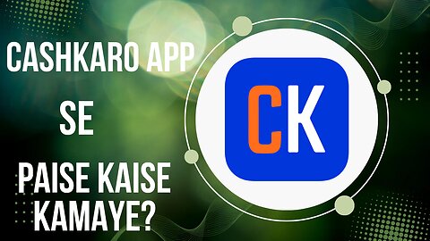 Cashkaro App Se Paise Kaise Kamaye?