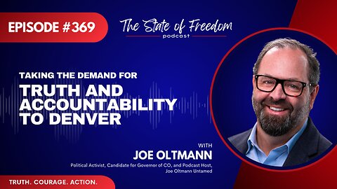 Taking the Demand for Truth and Accountability to Denver with Joe Oltmann | Ep. 369