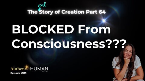 No One Can Block Consciousness: The Creator Explains How Consciousness Really Works.