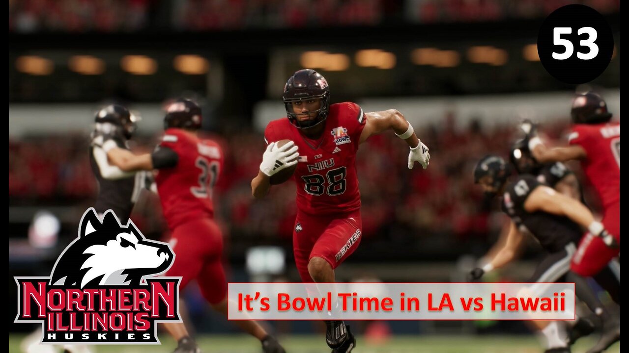 It's Bowl Time in LA vs Hawaii l College Football 25 NIU Huskies Dynasty l Ep. 53