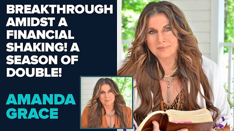 Amanda Grace/ Breakthrough Amidst A Financial Shaking! | April 30 2025
