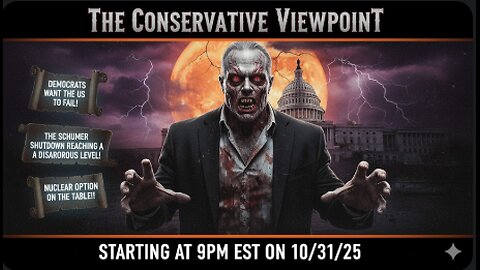 SPOOKTACULAR EDITION OF THE CONSERVATIVE VIEWPOINT: THE DEMOCRATS ARE PLANNING AMERICA'S FAILURE