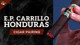 E.P. Carrillo Honduras Cigar Review | Medium-Full Bodied with Rich Flavor Notes