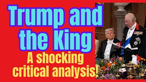 The disastrous truth of Trump and the King's bungling!?