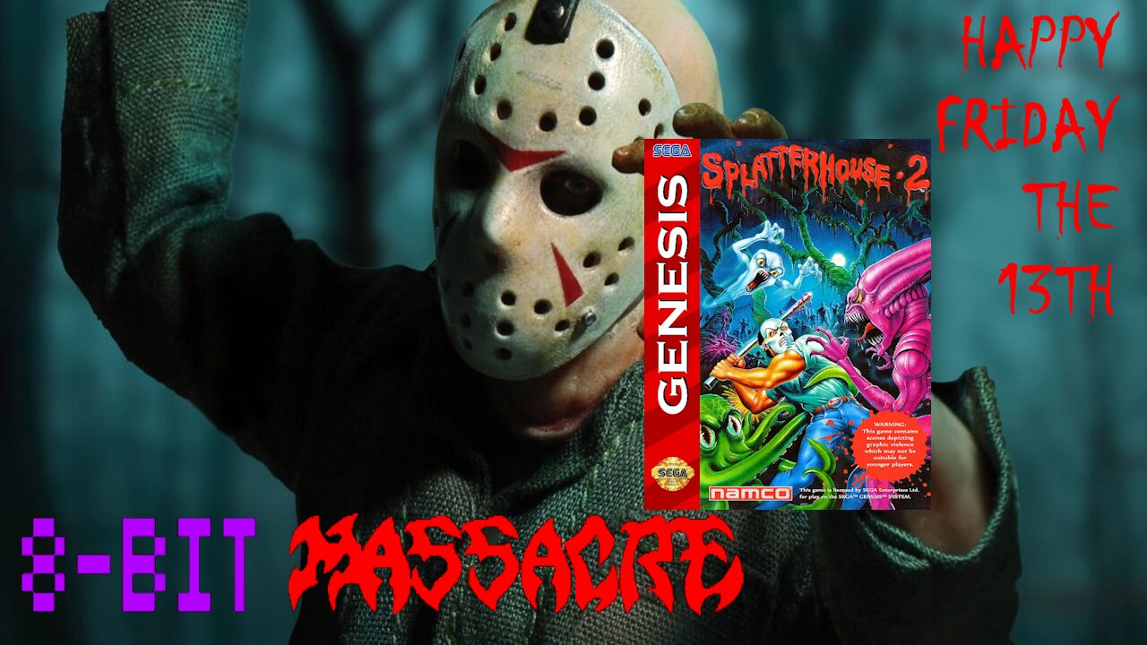 Splatterhouse 2 | SEGA Genesis | Jason X Casey | "Happy Friday the 13th"