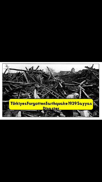 Türkiye's Forgotten Earthquake: 1939 Sayyas Disaster #EarthquakeHistory #Türkiye #Disaster