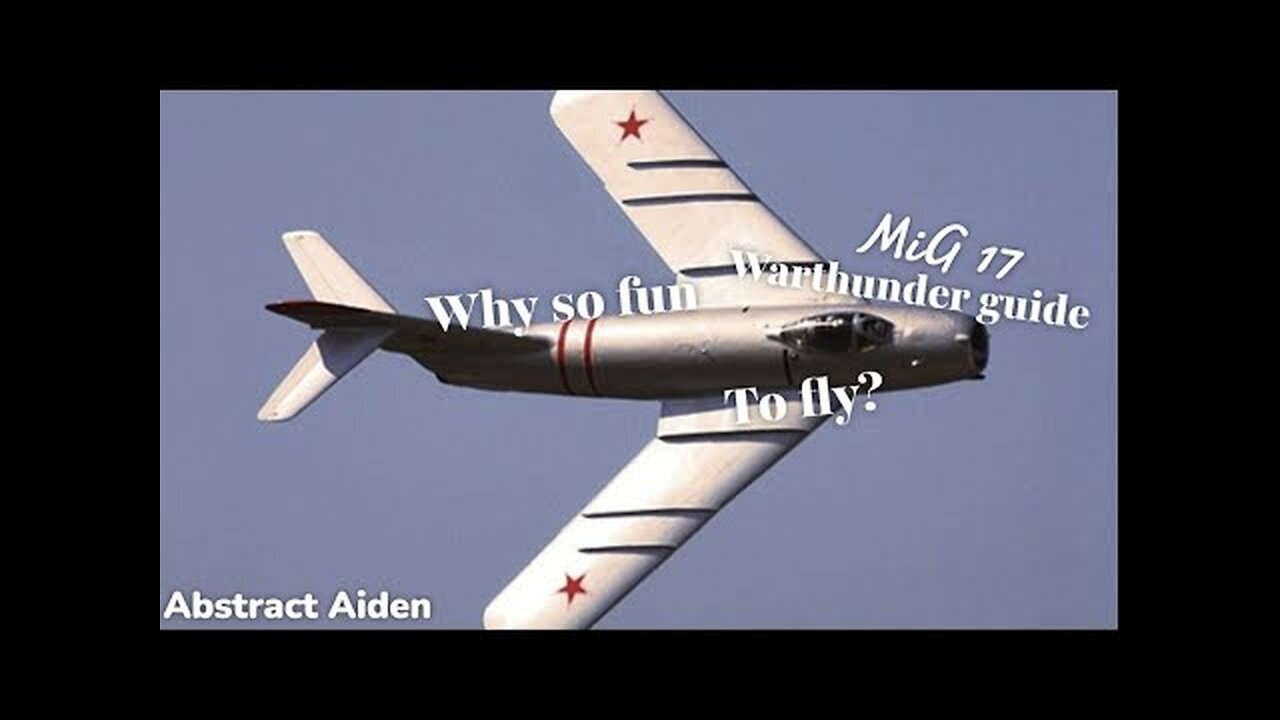 Why is the MiG 17 so fun to fly?