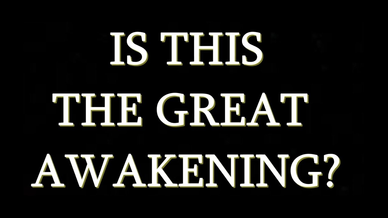 THE GREAT AWAKENING