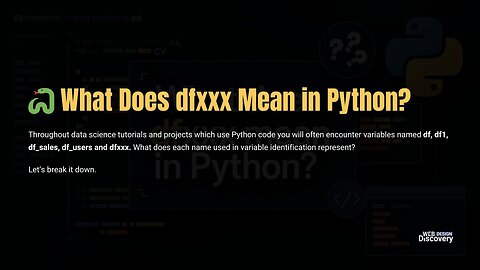 🐍 What Does dfxxx Mean in Python?