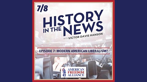 History in the News Episode 7: Modern American Liberalism?