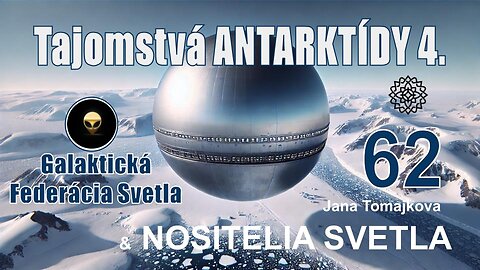 NOSITELIA SVETLA💫: Tajomstvá ANTARKTÍDY 4.