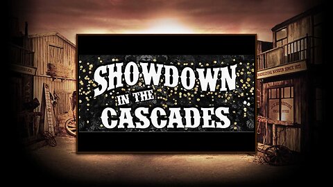 Showdown in the Cascades