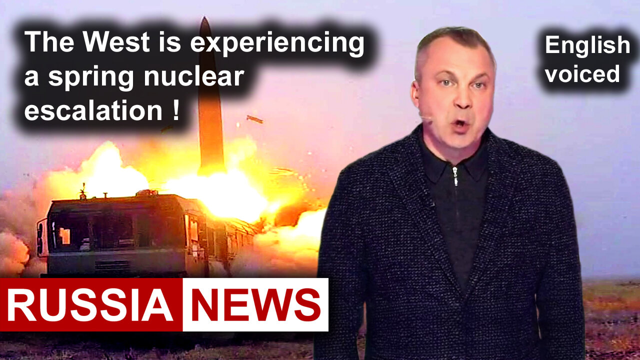 The West is experiencing a spring nuclear escalation!