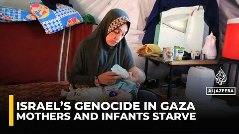 Mothers & Infants Starve In Gaza