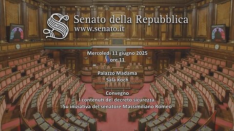 🔴 Convegno al Senato "I contenuti del Decreto Sicurezza" (11.06.2025)