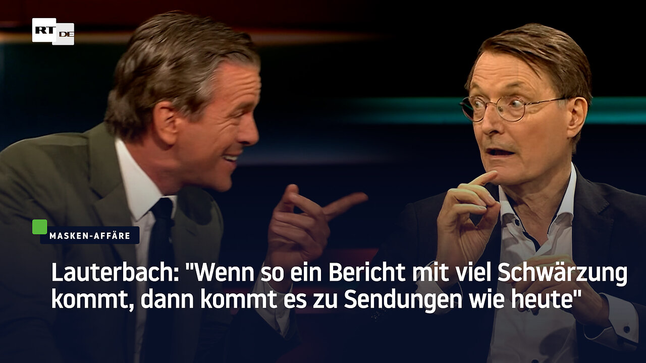 Lauterbach: "Wenn so ein Bericht mit viel Schwärzung kommt, dann kommt es zu Sendungen wie heute"