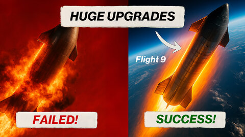 SpaceX Made a MASSIVE Upgrades for Starship Flight 9