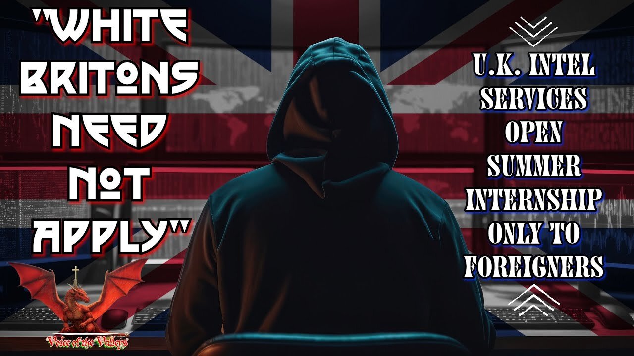 U.K. Intel Agencies Open Summer Internship Only To Foreigners | VOTV #38
