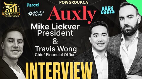 Auxly Interview: President Mike Lickver & CFO Travis Wong - New Innovations, Strategies & More