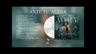 Averly Morillo - Ante Tu Altar, Tour Edition - Álbum Completo.