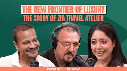 Morning Drive | The New Frontier of Luxury: The Story of Zia Travel Atelier | Mira Business FM