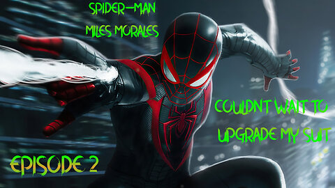 SPIDERMAN: MILES MORALES EP 2
