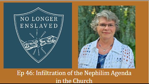 Ep 46: Infiltration of the Nephilim Agenda in the Church