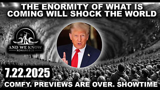 AND. Trump SHOWTIME, Get Ready For Next Phase. 7-22-25-AT-1PM-CST-45-EST