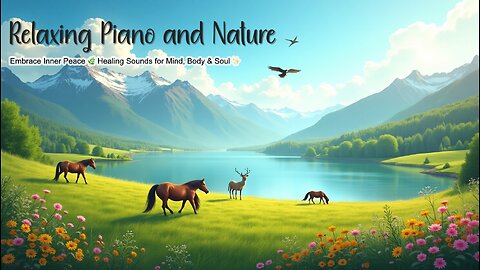 Relaxing Piano & Nature Sounds | Calming Music for Sleep, Focus, Meditation & Stress Relief