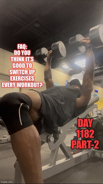 FAQ: Do You Think It’s Important to Switch Exercises Session to Session? (Day 1182 Part-2)