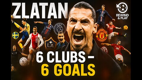 Zlatan Ibrahimović – 6 Clubs, 6 Legendary Goals 🔥 | The Lion Strikes Everywhere!