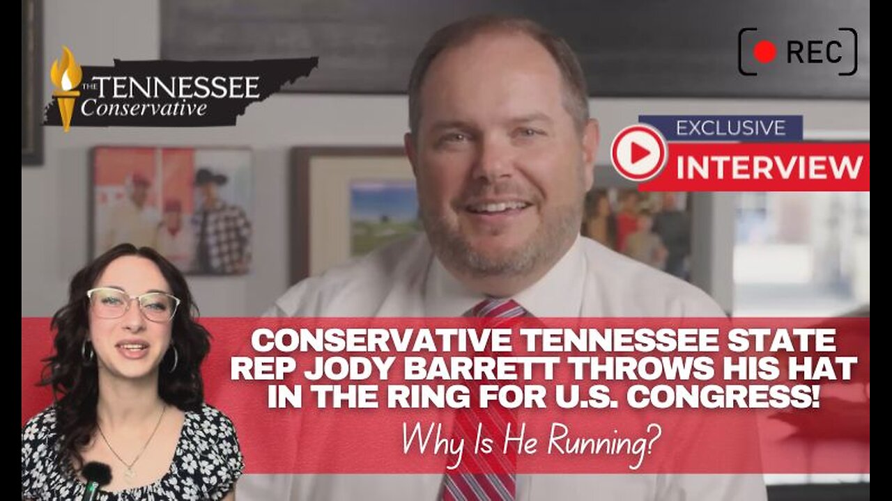 Conservative TN State Rep Jody Barrett Throws Hat in Ring for U.S. Congress! Why is he running?