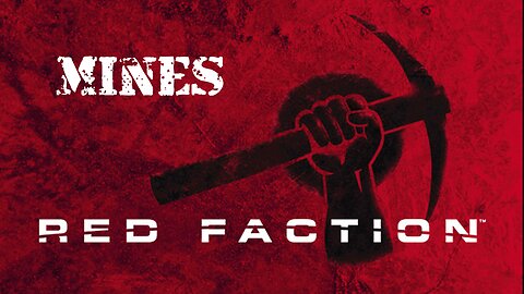 Red Faction (Part 2): Mines