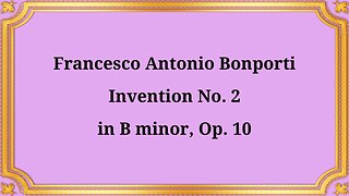 Francesco Antonio Bonporti Invention No. 2 in B minor, Op. 10