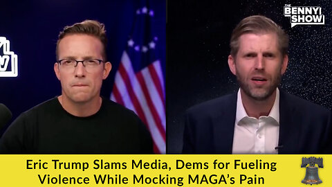 Eric Trump Slams Media, Dems for Fueling Violence While Mocking MAGA’s Pain