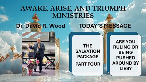 THE SALVATION PACKAGE - PART FOUR - RULING OR BEING PUSHED