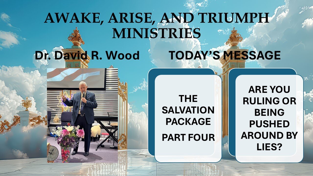 THE SALVATION PACKAGE - PART FOUR - RULING OR BEING PUSHED
