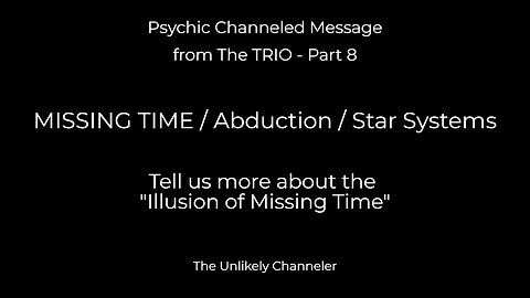 #8 - Time Part 8 . . . This is an Extraordinary Message!