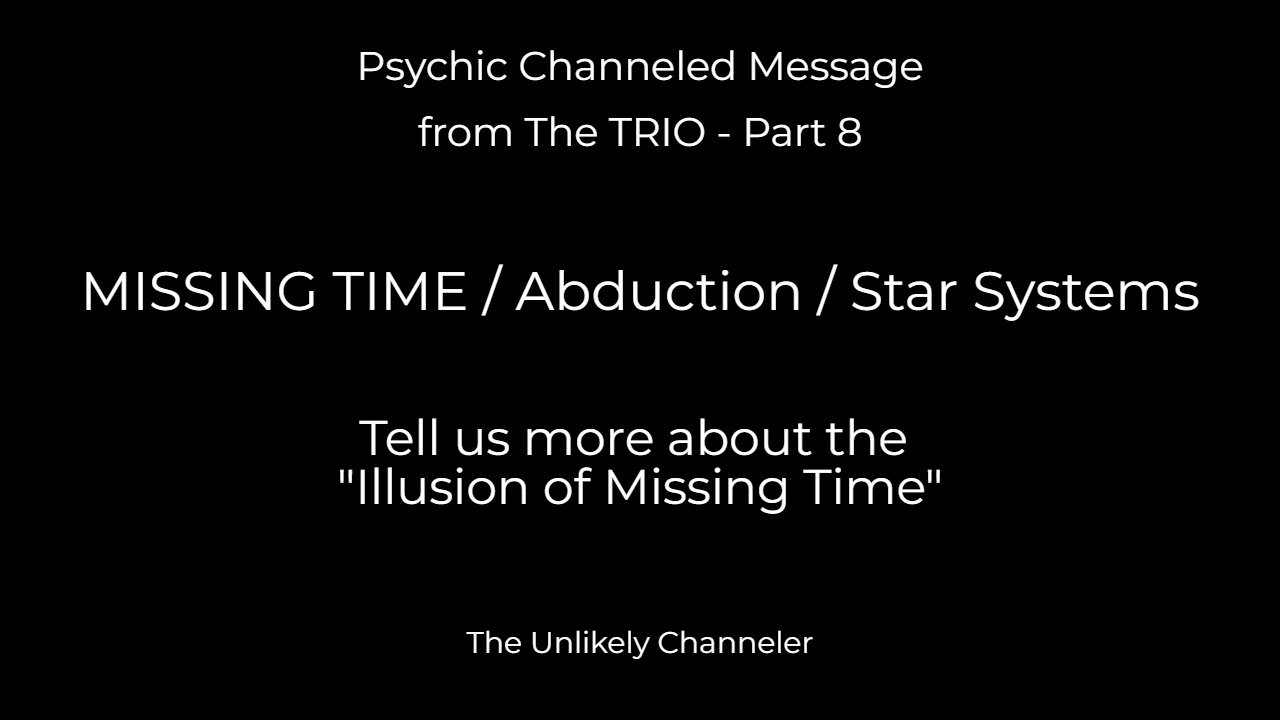 #8 - Time Part 8 . . . This is an Extraordinary Message!