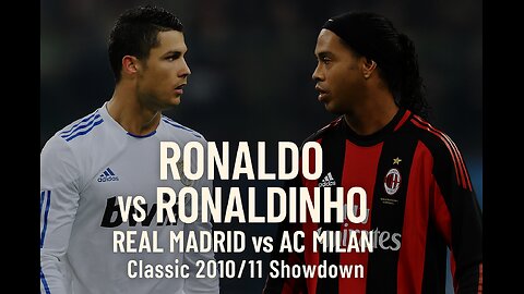 When Legends Collide: Ronaldo vs Ronaldinho | UCL 2010/11 Epic Match
