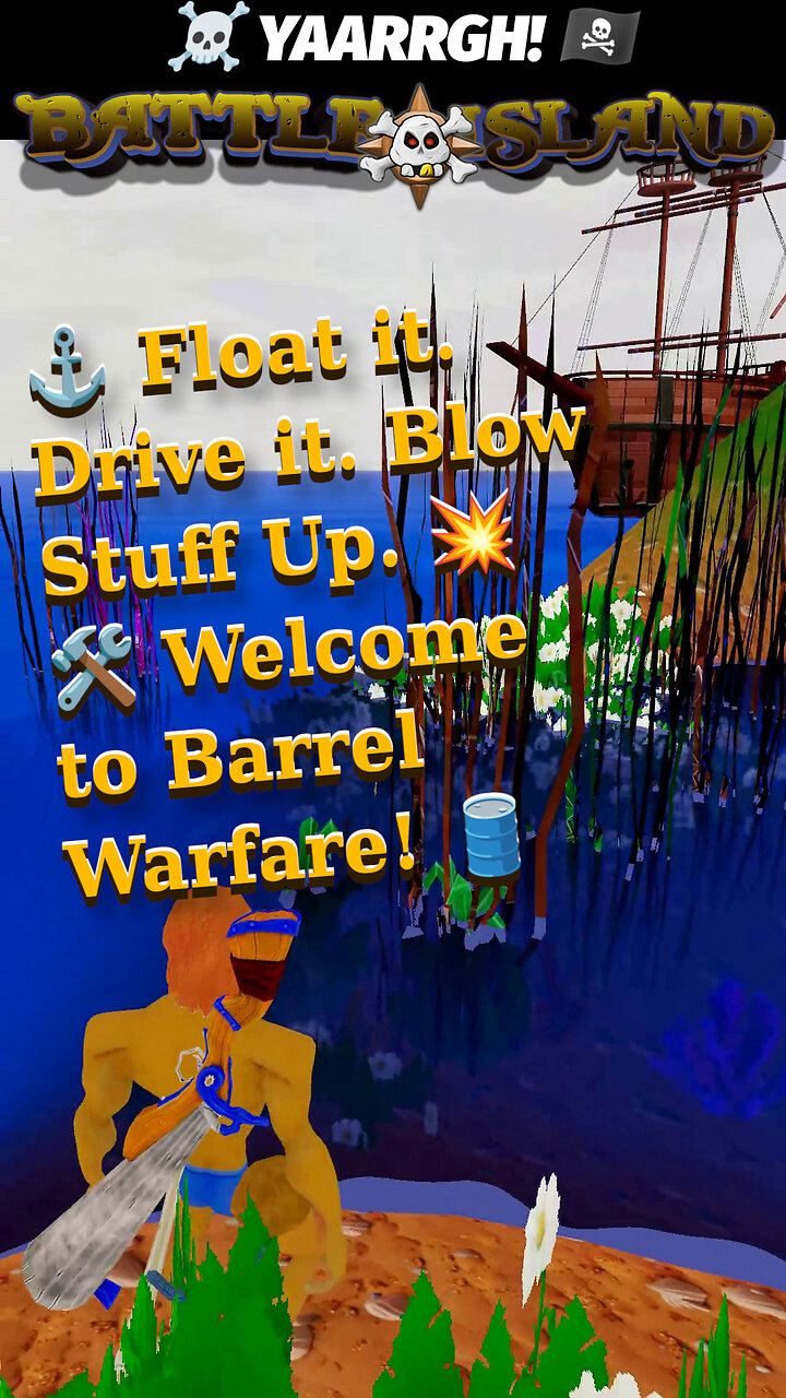 ☠️ YAARRGH! ⚓ Float it Drive it Blow Stuff Up 🛢️ #games #gamer #gamers #gaming #gameshorts