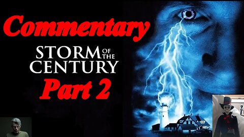 STORM OF THE CENTURY (1999) Stephen King & Craig Baxley Commentary Part 2