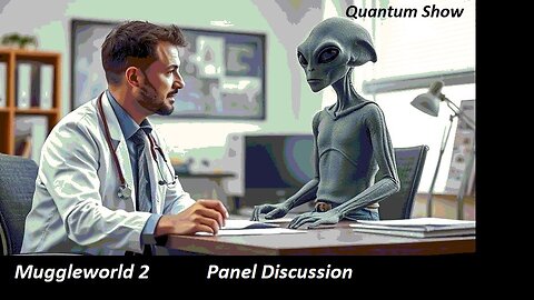 QS Panel Discussion, Muggle World 2, MEDICAL EDITION
