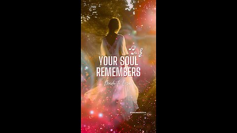 Your Soul Remembers (Original Music)