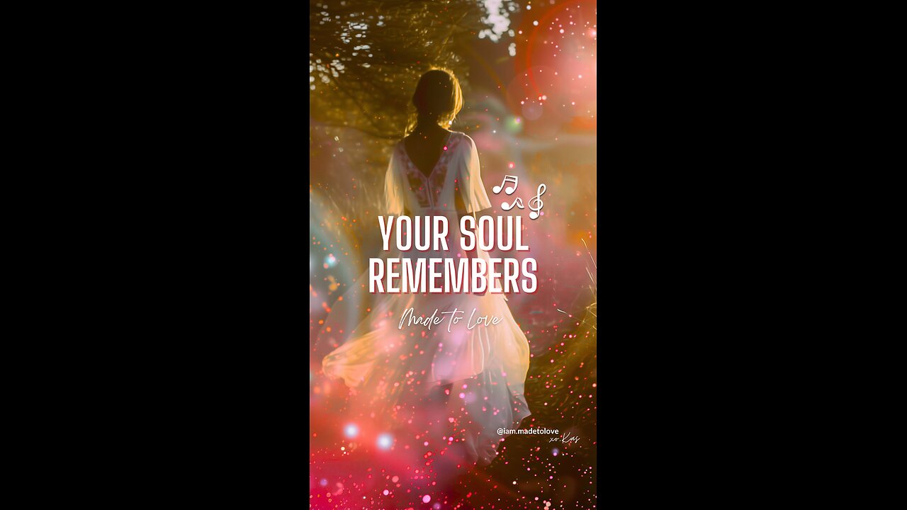 Your Soul Remembers (Original Music)