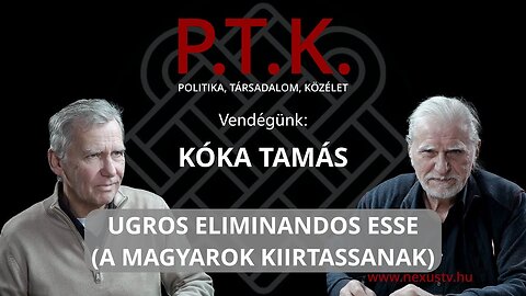 UGROS ELIMINANDOS ESSE (A MAGYAROK KIIRTASSANAK) - Vendégünk: Kóka Tamás