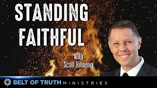 Standing Faithful (Scott Ritsema sermon)