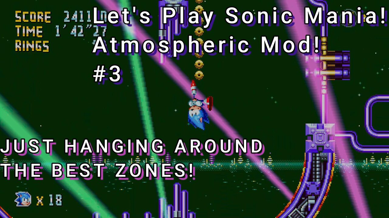 Let's Play! Sonic Mania Atmospheric Mod Part 3! IT'S FREAKING ICE CAP ZONE!